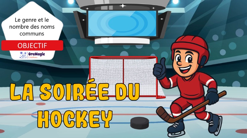 La soirée du hockey - Le genre et le nombre des noms communs